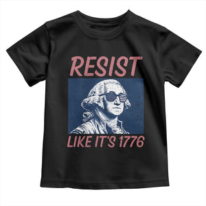 Resist Like its 1776 Toddler T Shirt America 4th of July 250 Years Freedom