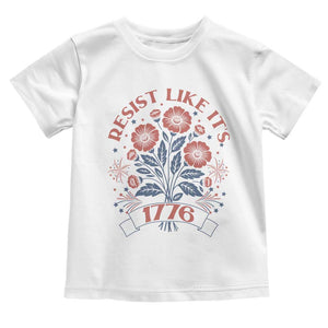 Resist Like its 1776 Toddler T Shirt Vintage Boho Floral Subtle 250th Anniversary