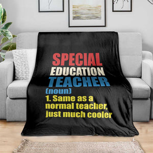 Special Education Teacher Definition Throw Blanket Funny Back to School TS14 Print Your Wear