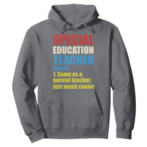 Special Education Teacher Definition Hoodie Funny Back to School TS14 Charcoal Print Your Wear
