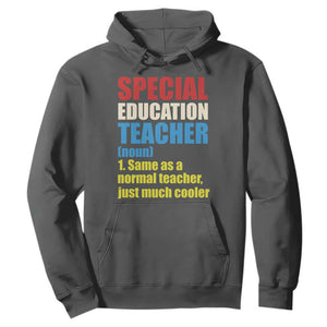 Special Education Teacher Definition Hoodie Funny Back to School TS14 Dark Heather Print Your Wear