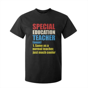 Special Education Teacher Definition T Shirt For Kid Funny Back to School TS14 Black Print Your Wear
