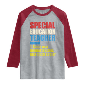 Special Education Teacher Definition Raglan Shirt Funny Back to School TS14 Heather Gray Heather Red Print Your Wear