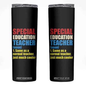 Special Education Teacher Definition Skinny Tumbler Funny Back to School TS14 Black Print Your Wear