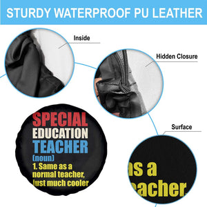 Special Education Teacher Definition Spare Tire Cover Funny Back to School TS14 Print Your Wear