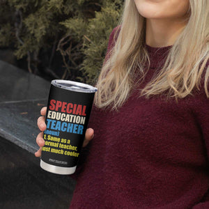 Special Education Teacher Definition Tumbler Cup Funny Back to School TS14 Print Your Wear