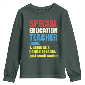 Special Education Teacher Definition Youth Sweatshirt Funny Back to School TS14 Dark Forest Green Print Your Wear
