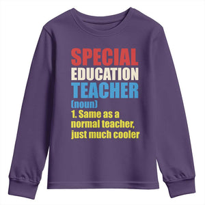 Special Education Teacher Definition Youth Sweatshirt Funny Back to School TS14 Purple Print Your Wear