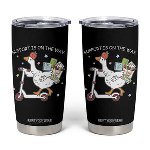Special Education SPED Teacher Goose Scooter Tumbler Cup Support Is On The Way TS14 Black Print Your Wear