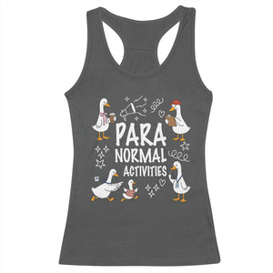Silly Goose Para Normal Activities Racerback Tank Top Funny SPED Teachers Aide Para Normal Activities TS14 Dark Heather Print Your Wear