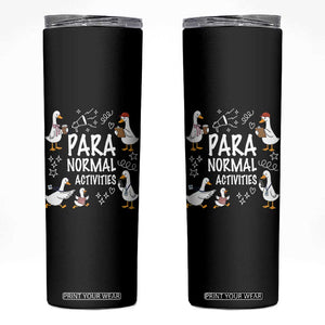 Silly Goose Para Normal Activities Skinny Tumbler Funny SPED Teachers Aide Para Normal Activities TS14 Black Print Your Wear