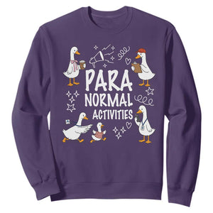 Silly Goose Para Normal Activities Sweatshirt Funny SPED Teachers Aide Para Normal Activities TS14 Purple Print Your Wear
