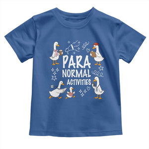 Silly Goose Para Normal Activities Toddler T Shirt Funny SPED Teachers Aide Para Normal Activities TS14 Royal Blue Print Your Wear