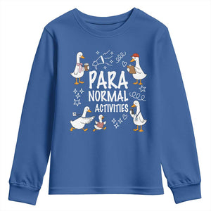 Silly Goose Para Normal Activities Youth Sweatshirt Funny SPED Teachers Aide Para Normal Activities TS14 Royal Blue Print Your Wear