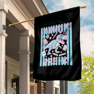 Funny Dinosaur First Day of School Pre-k Kindergarten Garden Flag I'm Ready To Pre K