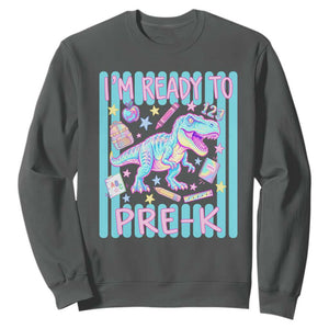 Funny Dinosaur First Day of School Pre-k Kindergarten Sweatshirt I'm Ready To Pre K