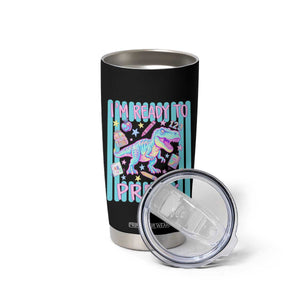 Funny Dinosaur First Day of School Pre-k Kindergarten Tumbler Cup I'm Ready To Pre K