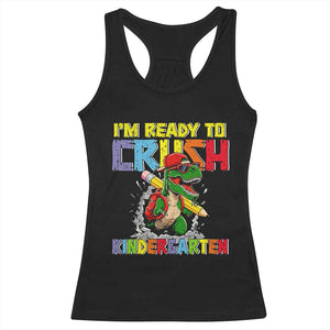 I'm Ready to Crush Pre-K Back to School T-Rex Dinosaur Racerback Tank Top