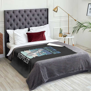 Funny Plumber Plumbing Throw Blanket It Is My Job To Play With Nipples TS14 Print Your Wear