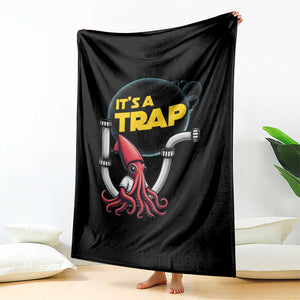 Funny Plumbing Plumber Throw Blanket It Is A Trap TS14 Print Your Wear