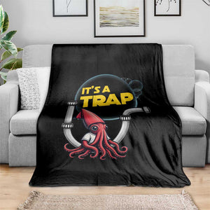 Funny Plumbing Plumber Throw Blanket It Is A Trap TS14 Print Your Wear