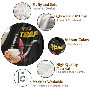 Funny Plumbing Plumber Throw Blanket It Is A Trap TS14 Print Your Wear