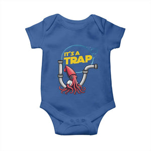 Funny Plumbing Plumber Baby Onesie It Is A Trap TS14 Royal Blue Print Your Wear