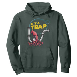 Funny Plumbing Plumber Hoodie It Is A Trap TS14 Dark Forest Green Print Your Wear