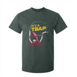 Funny Plumbing Plumber T Shirt For Kid It Is A Trap TS14 Dark Forest Green Print Your Wear