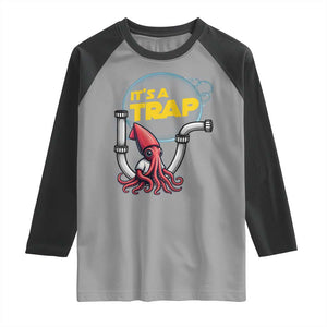 Funny Plumbing Plumber Raglan Shirt It Is A Trap TS14 Sport Gray Black Print Your Wear