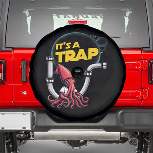 Funny Plumbing Plumber Spare Tire Cover It Is A Trap TS14 Black Print Your Wear