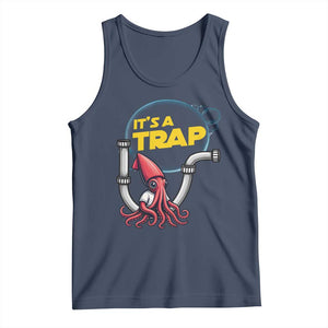 Funny Plumbing Plumber Tank Top It Is A Trap TS14 Navy Print Your Wear