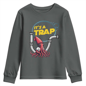 Funny Plumbing Plumber Youth Sweatshirt It Is A Trap TS14 Dark Heather Print Your Wear