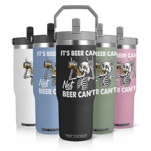 Funny Skeleton Beer Flip Straw Tumbler It Is Beer Can Not Beer Can Not TS14 Print Your Wear