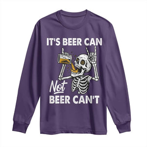 Funny Skeleton Beer Long Sleeve Shirt It Is Beer Can Not Beer Can Not TS14 Purple Print Your Wear