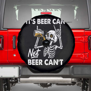 Funny Skeleton Beer Spare Tire Cover It Is Beer Can Not Beer Can Not TS14 Black Print Your Wear