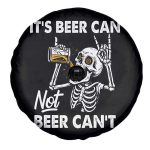 Funny Skeleton Beer Spare Tire Cover It Is Beer Can Not Beer Can Not TS14 Print Your Wear