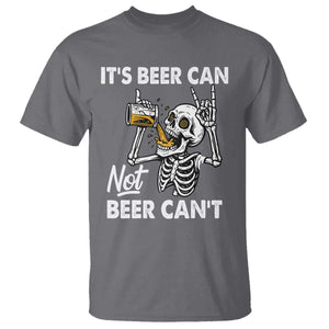 Funny Skeleton Beer T Shirt It Is Beer Can Not Beer Can Not TS14 Charcoal Print Your Wear
