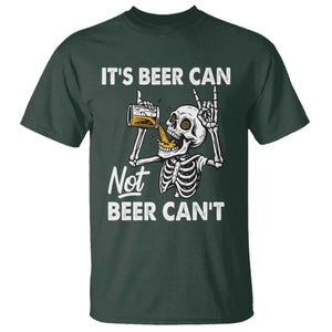 Funny Skeleton Beer T Shirt It Is Beer Can Not Beer Can Not TS14 Dark Forest Green Print Your Wear