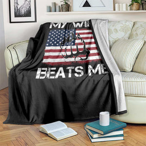Funny Husband Sarcastic Throw Blanket American Flag My Wife Beats Me TS14 Print Your Wear