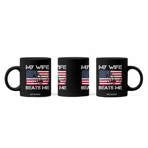 Funny Husband Sarcastic Coffee Mug American Flag My Wife Beats Me TS14 Print Your Wear