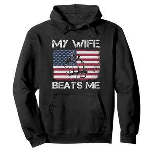 Funny Husband Sarcastic Hoodie American Flag My Wife Beats Me TS14 Black Print Your Wear