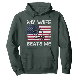 Funny Husband Sarcastic Hoodie American Flag My Wife Beats Me TS14 Dark Forest Green Print Your Wear
