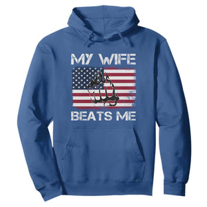 Funny Husband Sarcastic Hoodie American Flag My Wife Beats Me TS14 Royal Blue Print Your Wear