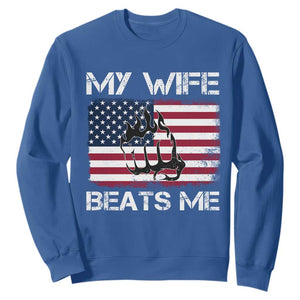 Funny Husband Sarcastic Sweatshirt American Flag My Wife Beats Me TS14 Royal Blue Print Your Wear