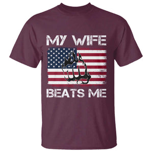 Funny Husband Sarcastic T Shirt American Flag My Wife Beats Me TS14 Maroon Print Your Wear