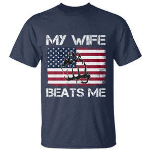Funny Husband Sarcastic T Shirt American Flag My Wife Beats Me TS14 Navy Print Your Wear