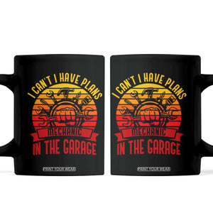 Funny Car Mechanic Coffee Mug I Cant I Have Plans In The Garage TS14 Black Print Your Wear