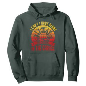 Funny Car Mechanic Hoodie I Cant I Have Plans In The Garage TS14 Dark Forest Green Print Your Wear