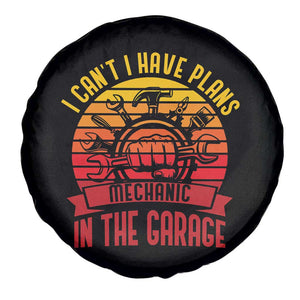 Funny Car Mechanic Spare Tire Cover I Cant I Have Plans In The Garage TS14 Print Your Wear